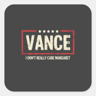 J. D Vance Funny Meme I Don't Really Care Margaret Quadratischer Aufkleber
