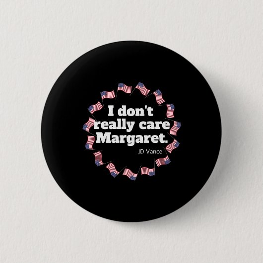 J.d. Vance "i Don't Really Care Margaret" Intervie Button (Vorderseite)