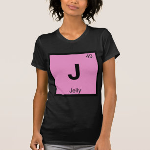 J - Jelly Chemie Periodensystem Symbol T-Shirt
