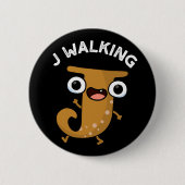 J Walking Funny Alphabet Pun Dark BG Button (Vorderseite)