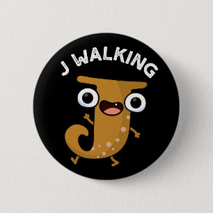 J Walking Funny Alphabet Pun Dark BG Button