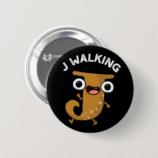 J Walking Funny Alphabet Pun Dark BG Button (Vorne & Hinten)