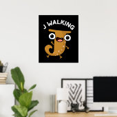 J Walking Funny Alphabet Pun Dark BG Poster (Heimbüro)