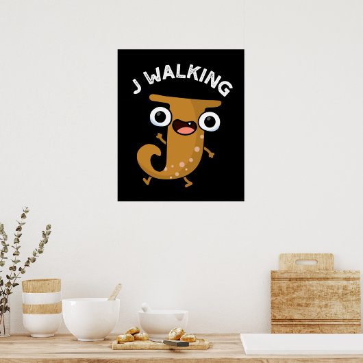 J Walking Funny Alphabet Pun Dark BG Poster (Küche)