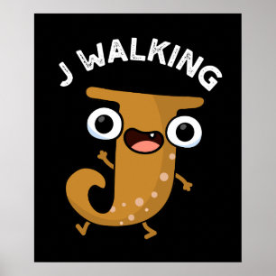 J Walking Funny Alphabet Pun Dark BG Poster