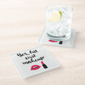 Ja aber erste niedliche Phrase des Make-up| Glasuntersetzer (Schrägansicht)