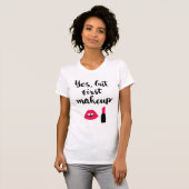 Ja aber erste niedliche Phrase des Make-up| T-Shirt (Vorne ganz)