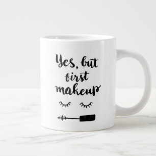 Ja, aber Erstes Makeup Jumbo-Tasse