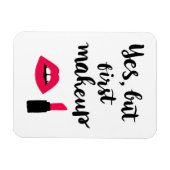 Ja, aber Erstes Makeup | Niedlicher Satz Magnet (Horizontal)