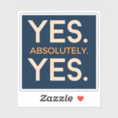 Ja Absolut Ja | Einfache kühne Bestätigung Aufkleber (Blatt)