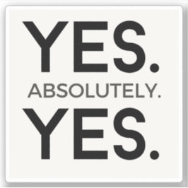 Ja Absolut Ja | White Simple Bold Affirmation Aufkleber