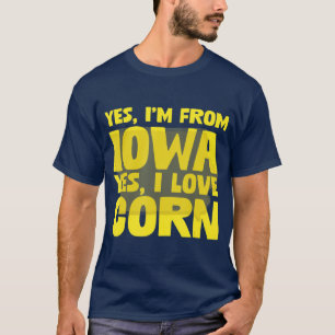 Ja aus Iowa Ja ich Liebe Maisbauernhof Mais T-Shirt