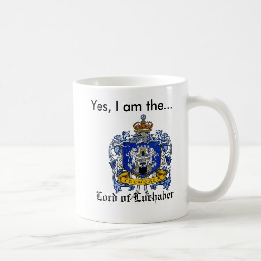 Ja bin ich der Lord von Lochaber Kaffeetasse (Rechts)
