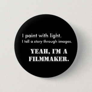Ja bin ich ein Filmemacher-Knopf Button