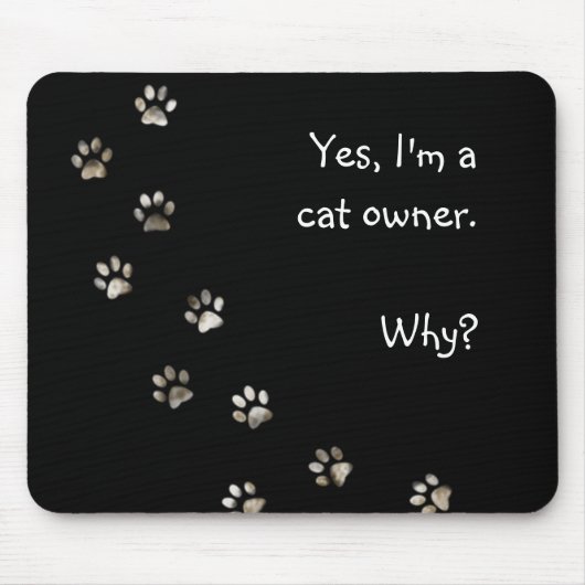 Ja bin ich ein Katzeninhaber Mousepad (Vorne)