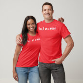 Ja bin ich ein Modell T-Shirt (Unisex)