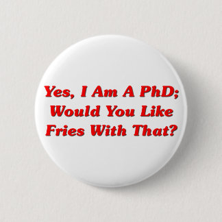 Ja bin ich ein PhD wurde Sie mag Fischrogen mit Button