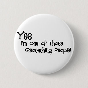 Ja bin ich eine jener Geocaching Leute! Button