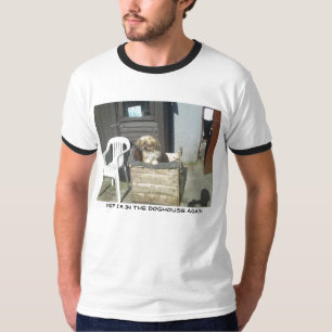 JA bin ich IM DOGHOUSE WIEDER T-Shirt