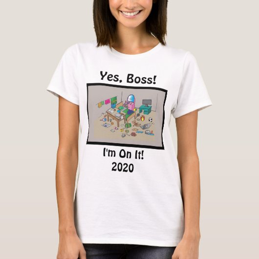 Ja, Boss, ich bin dran! Remote-Workstation-T - Shi T-Shirt (Vorderseite)