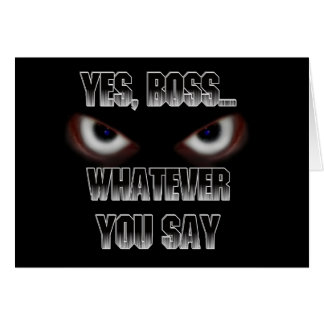 Ja Boss.....WAS immer du sagst!