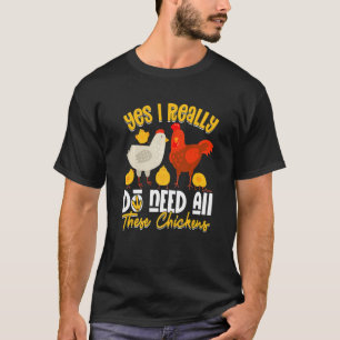 Ja braucht alle diese Hühner Bauer Landwirtschaft T-Shirt