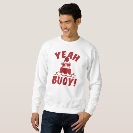 Ja, Buoy! Sweatshirt (Vorne ganz)