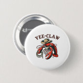 Ja, Claw! Funny Crawfish Cajun Seafood Festival Button (Vorne & Hinten)