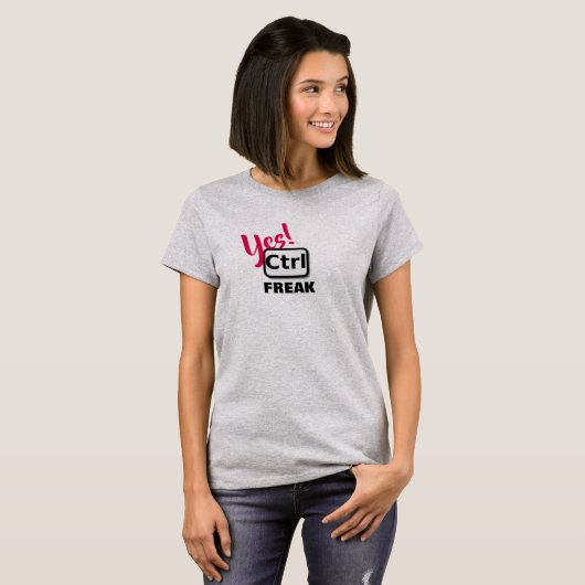Ja! Ctrl Freak Women's Basic T - Shirt (Vorne ganz)