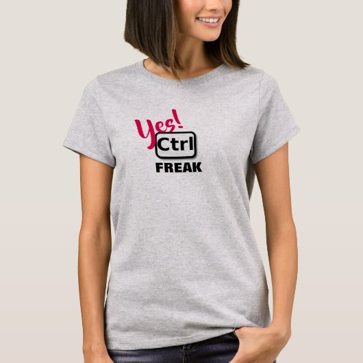 Ja! Ctrl Freak Women's Basic T - Shirt (Vorderseite)