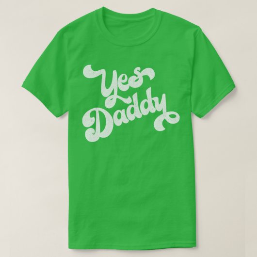 Ja Daddy Retro Typografie Design T-Shirt (Design vorne)