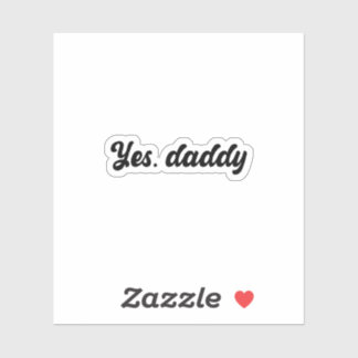 Ja, Daddy Vinyl Holographic Sticker
