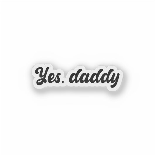 Ja, Daddy Vinyl Holographic Sticker (Vorderseite)