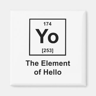 Ja! Das Element von Hello Magnet