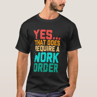 Ja, das erfordert eine Arbeitsanweisung Lustiger S T-Shirt