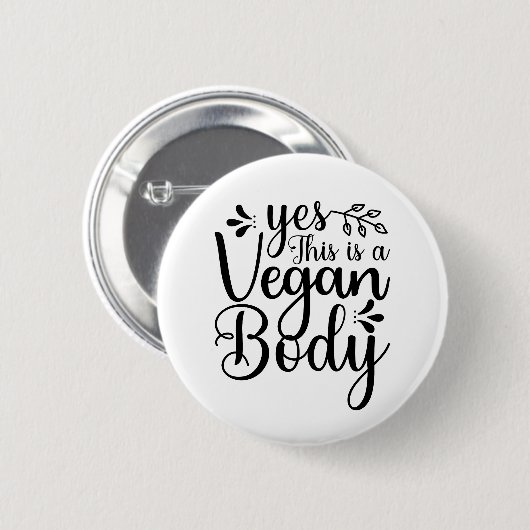 Ja, das ist ein veganer Körper Button (Vorne & Hinten)