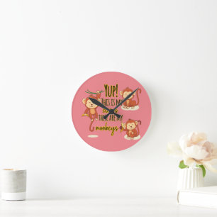 Ja! Das ist mein Zirkus, das sind meine drei Affen Runde Wanduhr