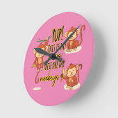 Ja! Das ist mein Zirkus, das sind meine drei Affen Runde Wanduhr (Winkel)