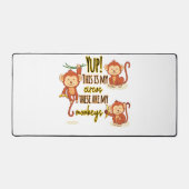 Ja! Das ist mein Zirkus, das sind meine drei Affen Schreibtischunterlage (Vorderseite)