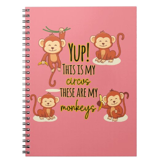 Ja! Das ist mein Zirkus, das sind meine vier Affen Notizblock (Vorderseite)