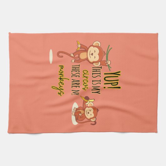 Ja! Das ist mein Zirkus, das sind meine zwei Affen Geschirrtuch (Horizontal)