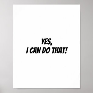 Ja, das kann ich tun poster