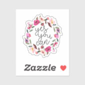 Ja, das können Sie, inspirierendes Zitat Aufkleber (Blatt)