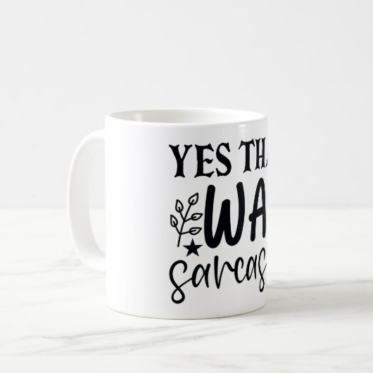 Ja, das war Sarcasm Funny Sassy Quote Spaß Kaffeetasse (Vorderseite Links)
