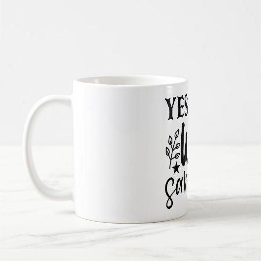 Ja, das war Sarcasm Funny Sassy Quote Spaß Kaffeetasse (Links)