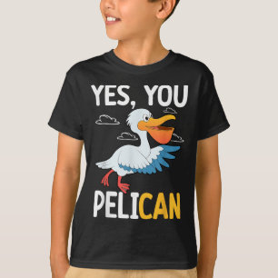 Ja, du Pelikan Wasservogel Schulmotivation Lehrer T-Shirt