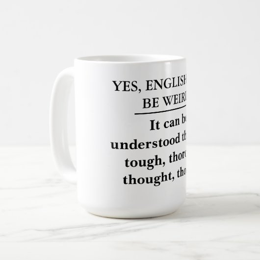 Ja, Englisch kann seltsam sein - Tasse der Grammat (Vorderseite Links)