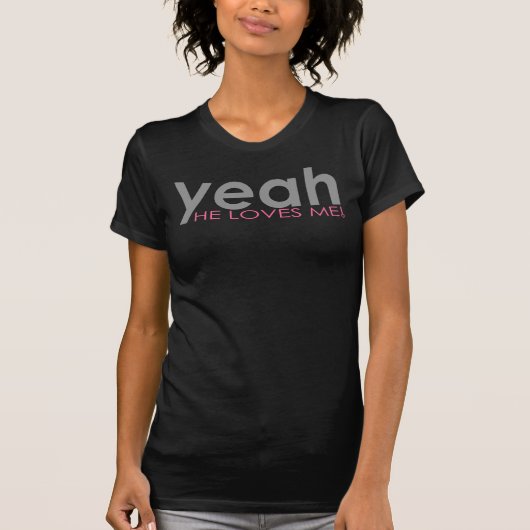 Ja, er Liebe mich! T-Shirt (Vorderseite)
