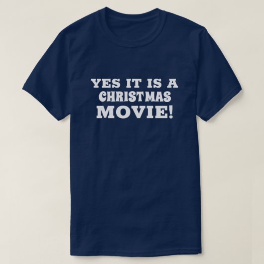 JA, ES IST EIN CHRISTMAS-FILM! T-Shirt (Design vorne)