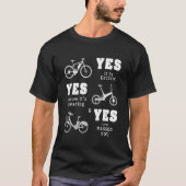 Ja, es ist eine elektrische Ebike-Idee für Fahrrad T-Shirt (Vorderseite)